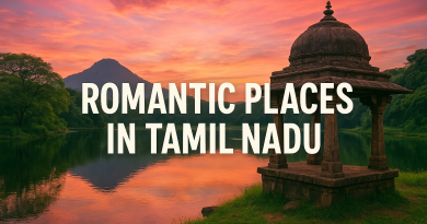 Romantic Places in Tamil Nadu