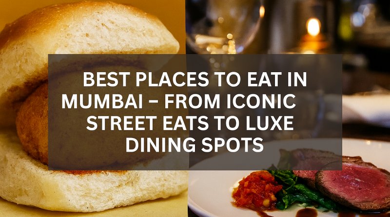 Best Places to Eat in Mumbai