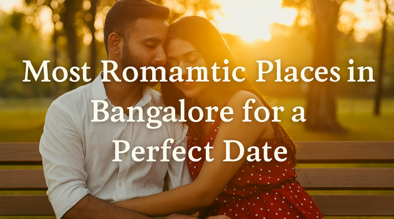 romantic places in bangalore