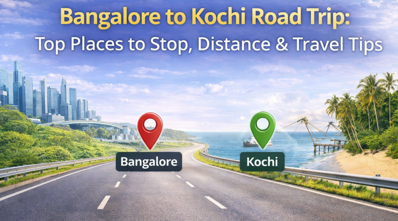 Bangalore to Kochi Road Trip