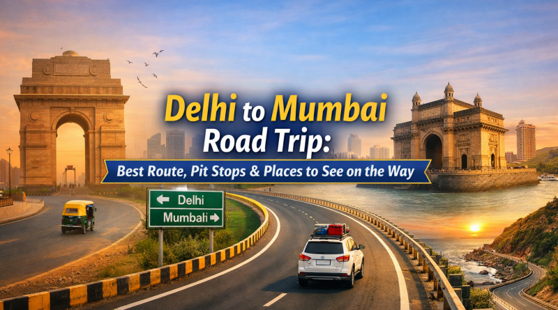Delhi to Mumbai Road Trip